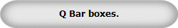 Q Bar boxes.