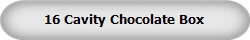 16 Cavity Chocolate Box