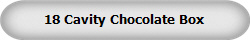 18 Cavity Chocolate Box