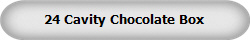 24 Cavity Chocolate Box
