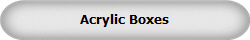 Acrylic Boxes