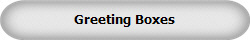 Greeting Boxes
