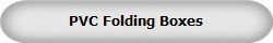 PVC Folding Boxes