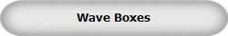 Wave Boxes