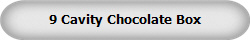 9 Cavity Chocolate Box