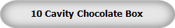 10 Cavity Chocolate Box
