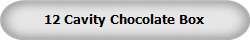 12 Cavity Chocolate Box